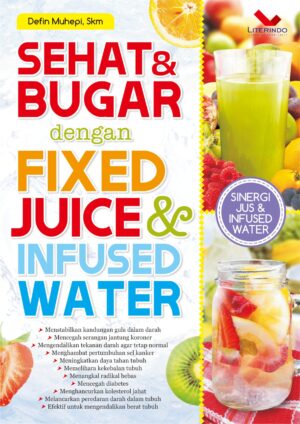 Sehat dan Bugar dengan Fixed Juice dan Infused Water